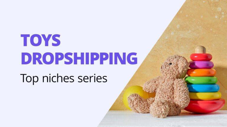 Top niches to dropship - toys -  